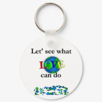 Let's See What Love Can Do keychains