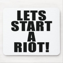 Lets Start A Riot! Mousepads