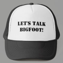 Let's Talk Bigfoot Cap hats by letstalkbigfoot Let's Talk Bigfoot Cap hats