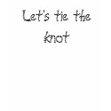 Let's tie the knot t-shirts by FDL_Studio Let's tie the knot t-shirts