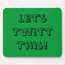 Let's Twitt This! mousepads by NKOTBTWITs Let's Twitt This! mousepads