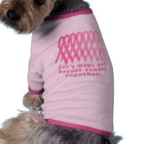 Let's Wipe Out Breast Cancer Together pet clothing by CancerSupport Let's Wipe Out Breast Cancer Together pet clothing