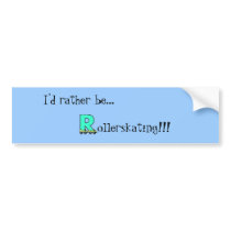 letter_r, I'd rather be...                     ... bumper stickers