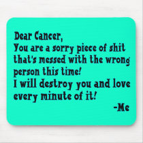 Letter To Cancer mousepads