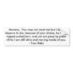 Letter To My Mommy - Pro-Life Bumper Stickers