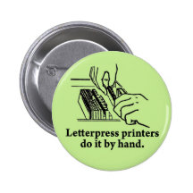 Letterpress printers do it by hand pin