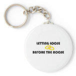 Letting Loose Before The Noose keychains