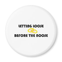 Letting Loose Before The Noose Refrigerator Magnets