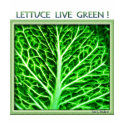 LETTUCE LIVE GREEN t-shirts