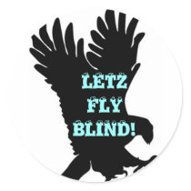 LETZ FLY BLIND! stickers