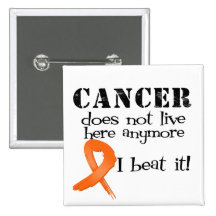 Leukemia Cancer Does Not Live Here Anymore Buttons