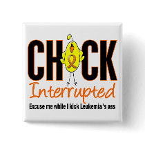 Leukemia Chick Interrupted buttons