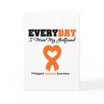 Leukemia Every Day I Miss My Girlfriend cards
