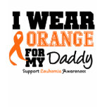 Leukemia I Wear Orange For Daddy Shirt