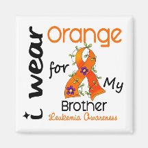 Leukemia I Wear Orange For My Brother 43 Fridge Magnets
