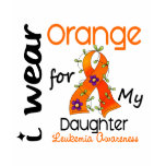 Leukemia I Wear Orange For My Daughter 43