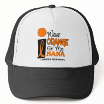 Leukemia I WEAR ORANGE FOR MY NANA 9 hats