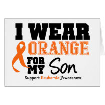 Leukemia I Wear Orange For My Son Greeting Cards