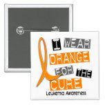 Leukemia I Wear Orange For The Cure 37 Pinback Buttons