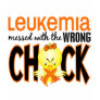 Leukemia Messed With The Wrong Chick Tshirt