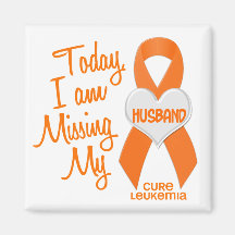 Leukemia Missing My Husband 1 Magnets