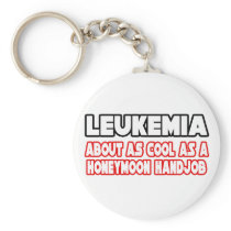 Leukemia...Not Cool keychains