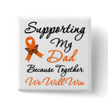 Leukemia Supporting My Dad Pin