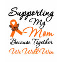 Leukemia Supporting My Mom t-shirts