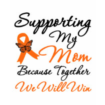 Leukemia Supporting My Mom t-shirts