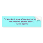 Lewis Carroll Any Road Quote Bumper Stickers