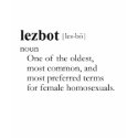 LEZBOT t-shirts by gayshirts LEZBOT t-shirts