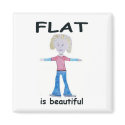 Lezzie Lilly Flat is beautiful Magnet