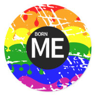 LGBT Pride Flag Dripping Paint Born Me Round Stickers