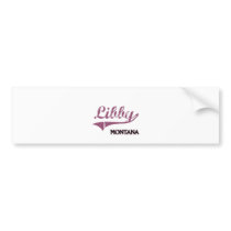 Libby Montana City Classic Bumper Sticker