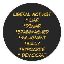 Liberal Activist* Liar*deniar*brainwashed*malig... stickers by jenniekurono Liberal Activist* Liar*deniar*brainwashed*malig... stickers