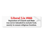 Liberal Lie #666 Bumper Sticker