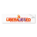 LiberaLIESed Mainstream Media Bumper Stickers