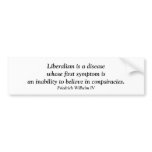 Liberalism is a disease - bumper sticker bumper stickers