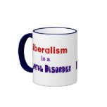 Liberalism is a Mental Disorder 3 Coffee Mugs