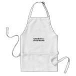Liberalism is a mental disorder aprons