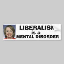 Liberalism is a Mental Disorder bumper stickers