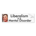 Liberalism is a Mental Disorder bumper stickers by Livevoltage Liberalism is a Mental Disorder bumper stickers