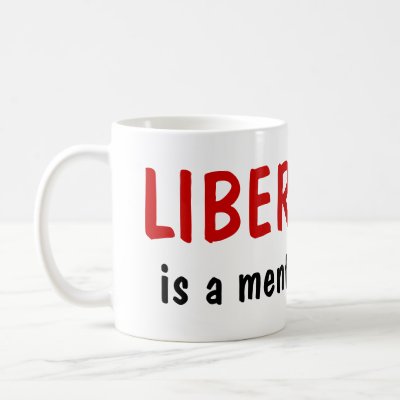 Funny Liberalism is a mental disorder mug. Great gift idea for your liberal 