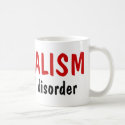LIBERALISM, is a mental disorder mug mug