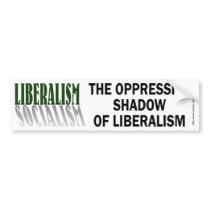 Liberalism/Socialism-bumper bumper stickers