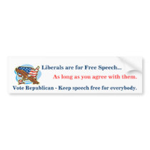Liberals are for free speech... Bumper Sticker bumper stickers by jhimages Liberals are for free speech... Bumper Sticker bumper stickers