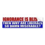 Liberals Are Ignorant Bumper Sticker
