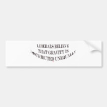 Liberals Believe Bumper Sticker
