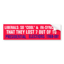 LIBERALS- LOSERS 7 out of 10! Bumper Stickers