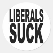 Liberals Suck Stickers